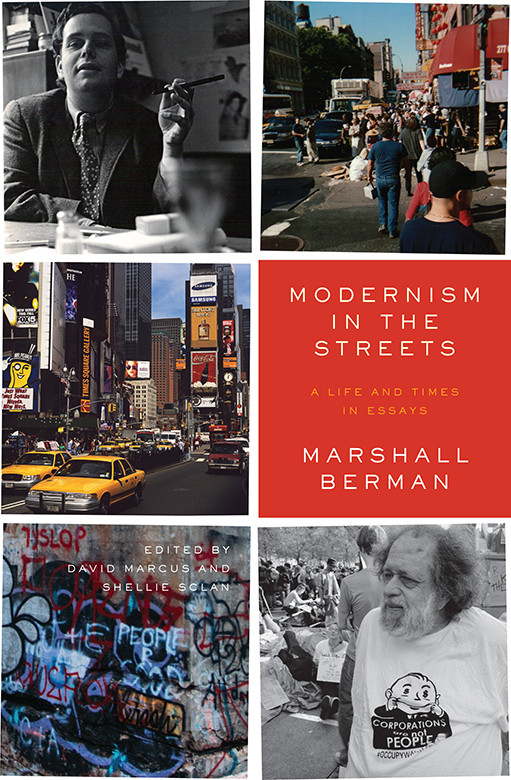 Modernism In The Streets Marshall Berman David Marcus