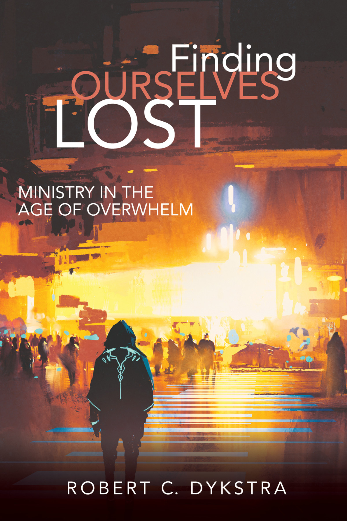 Finding Ourselves Lost Robert C Dykstra