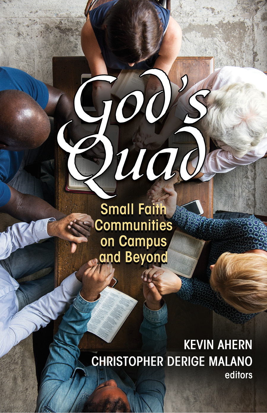 Gods Quad Small Faith Communities On Campus And Beyond Editor