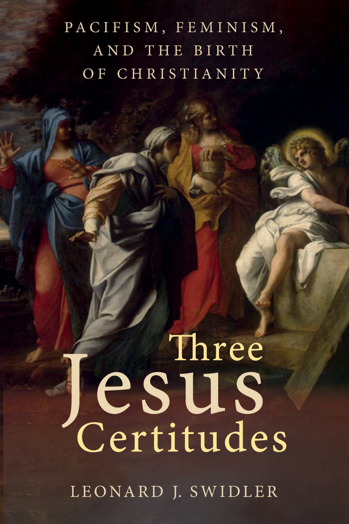 Three Jesus Certitudes Leonard J Swidler