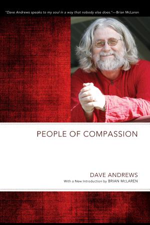 People Of Compassion Dave Andrews