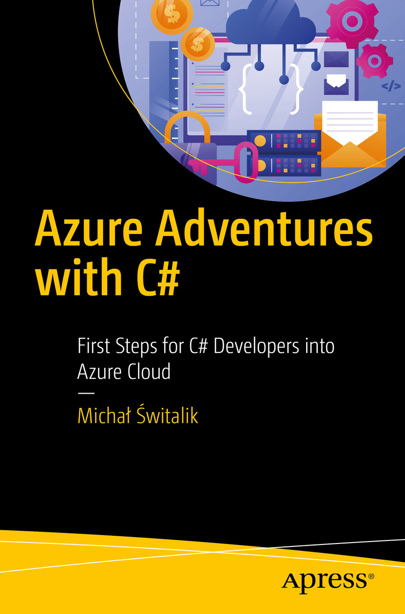 Azure Adventures With C First Steps For C Developers Into Azure Cloud Micha Witalik