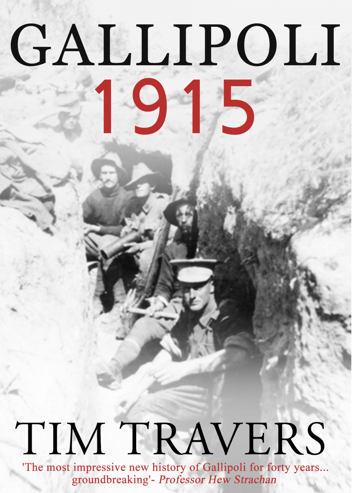 Gallipoli 1915 Tim Travers