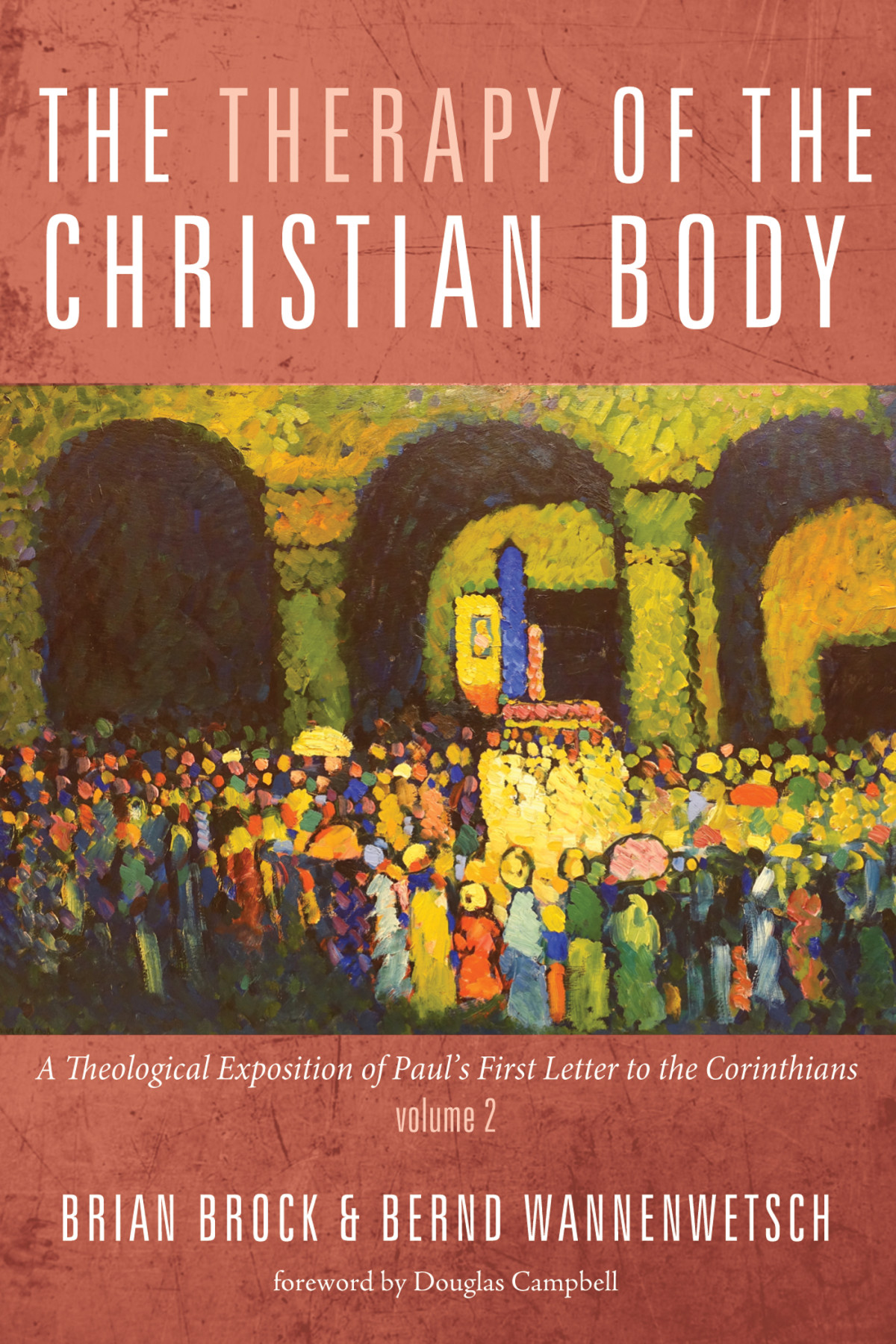 The Therapy Of The Christian Body Brian Brockbernd Wannenwetsch