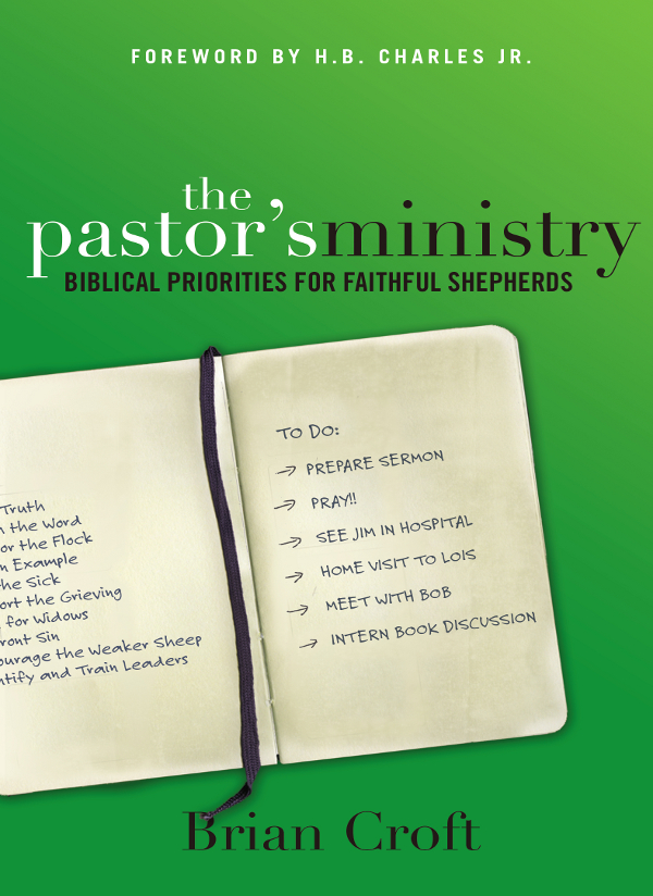 The Pastors Ministry Brian Croft