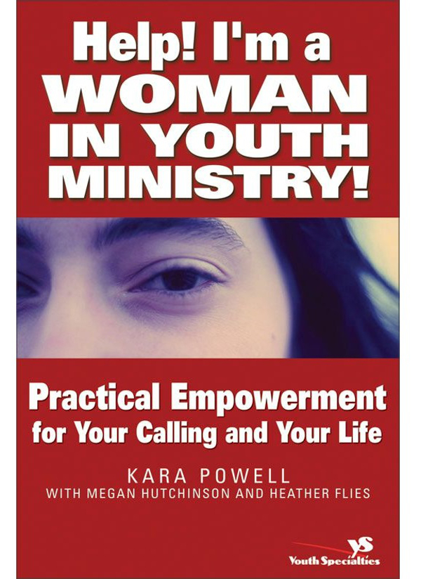 Help Im A Woman In Youth Ministry Kara Powellmegan Hutchinsonheather Flies Megan Hutchinson Heather Flies