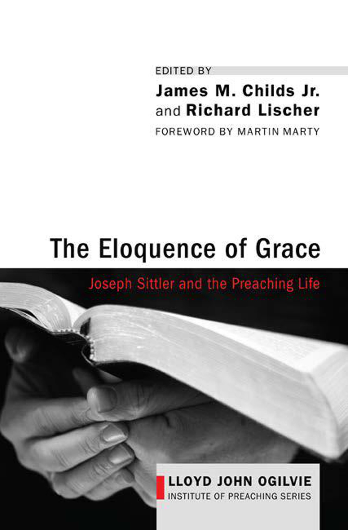 The Eloquence Of Grace James M Childs Jrrichard Lischer