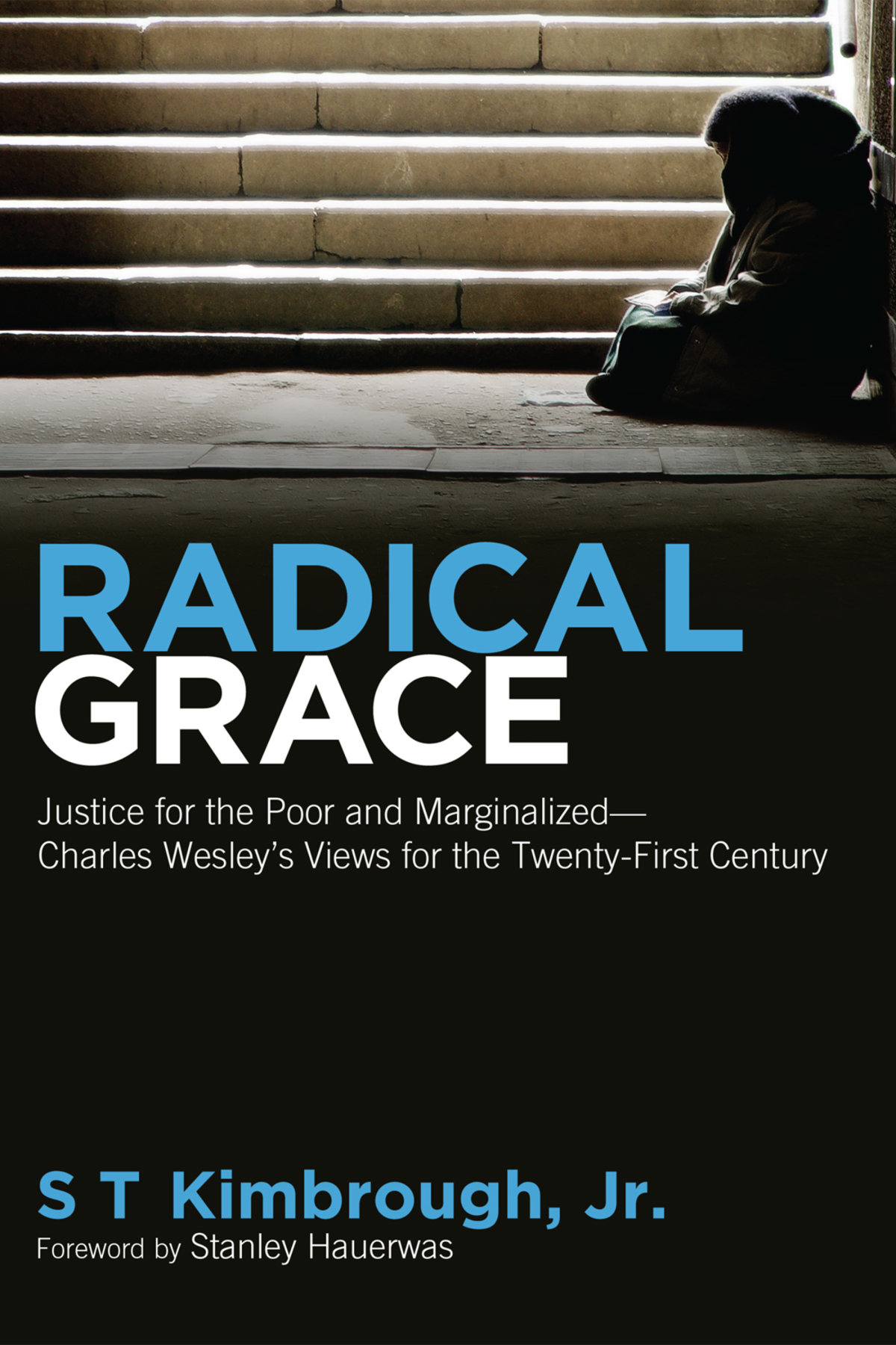 Radical Grace S T Kimbrough Jr