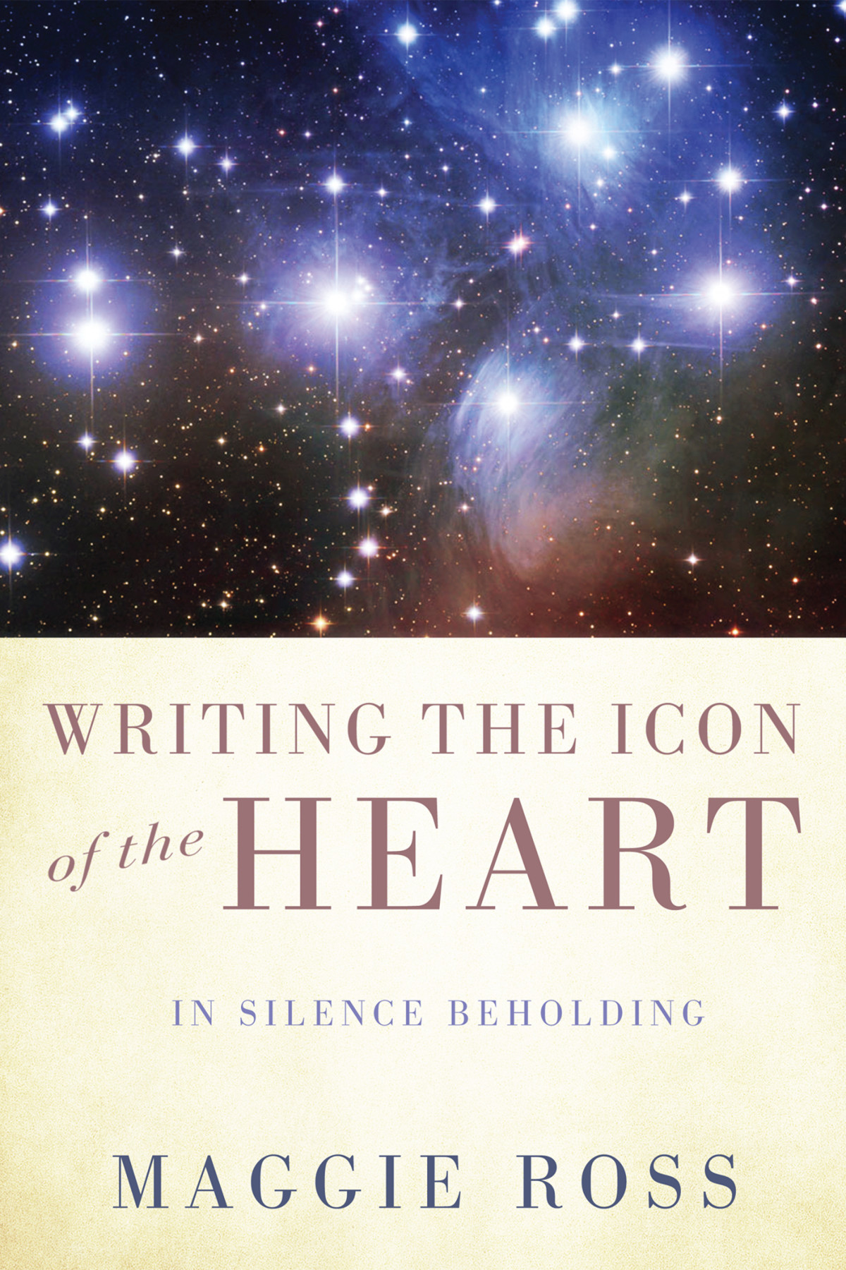 Writing The Icon Of The Heart Maggie Ross