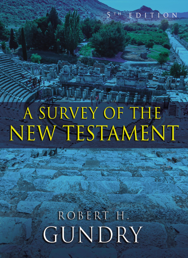 A Survey Of The New Testament Robert H Gundry