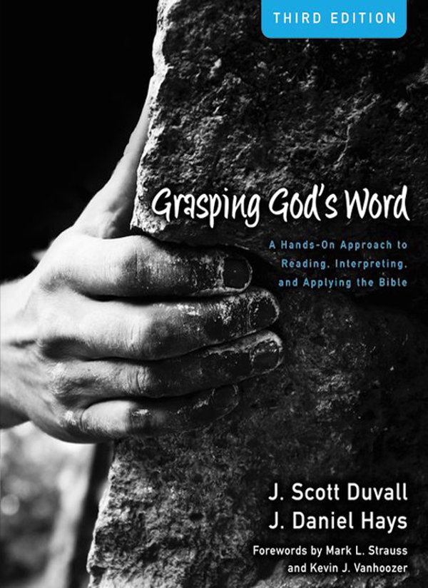 Grasping Gods Word J Scott Duvallj Daniel Hays J Daniel Hays
