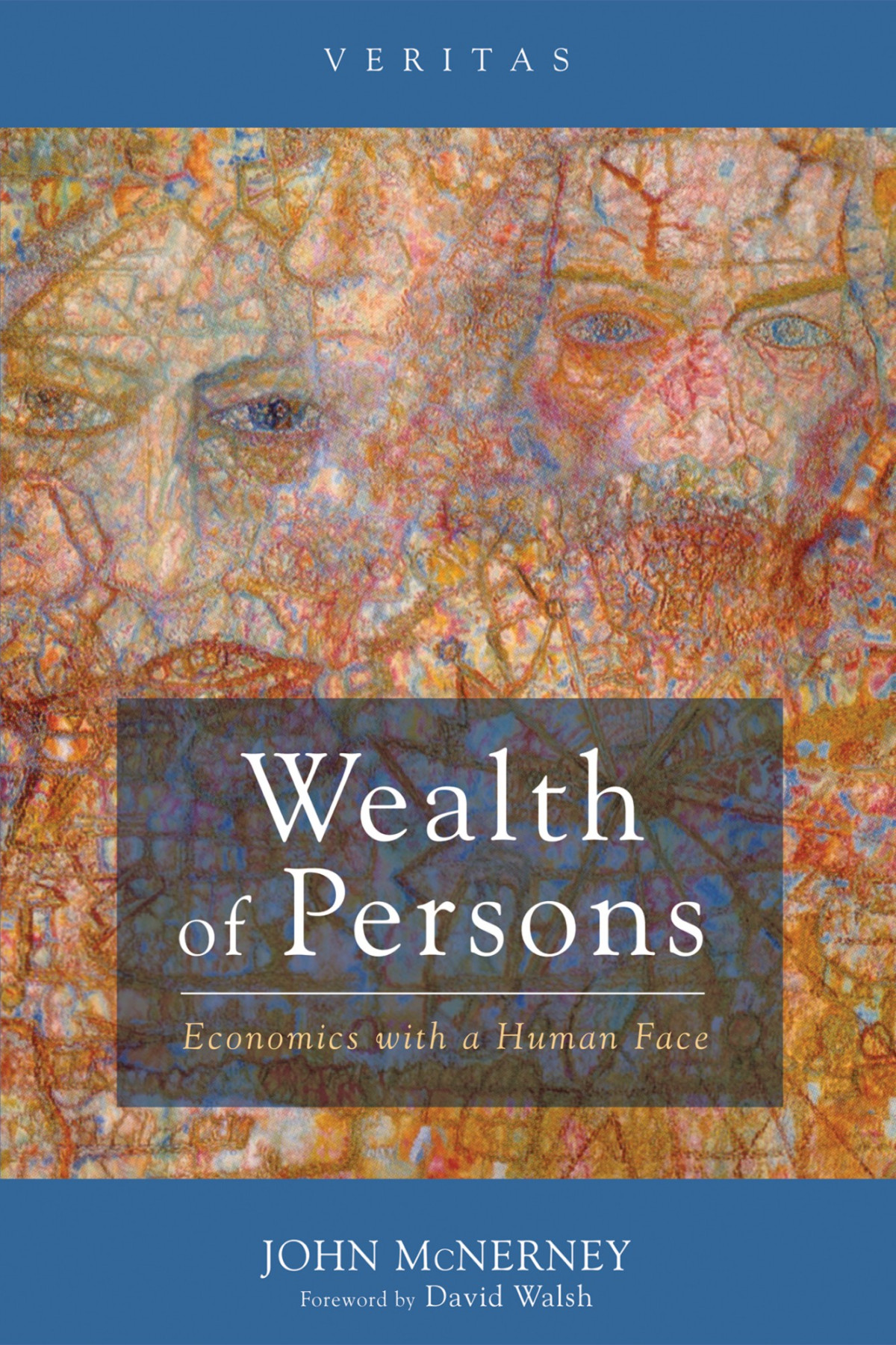 Wealth Of Persons Economics With A Human Face Fr John Mcnerney
