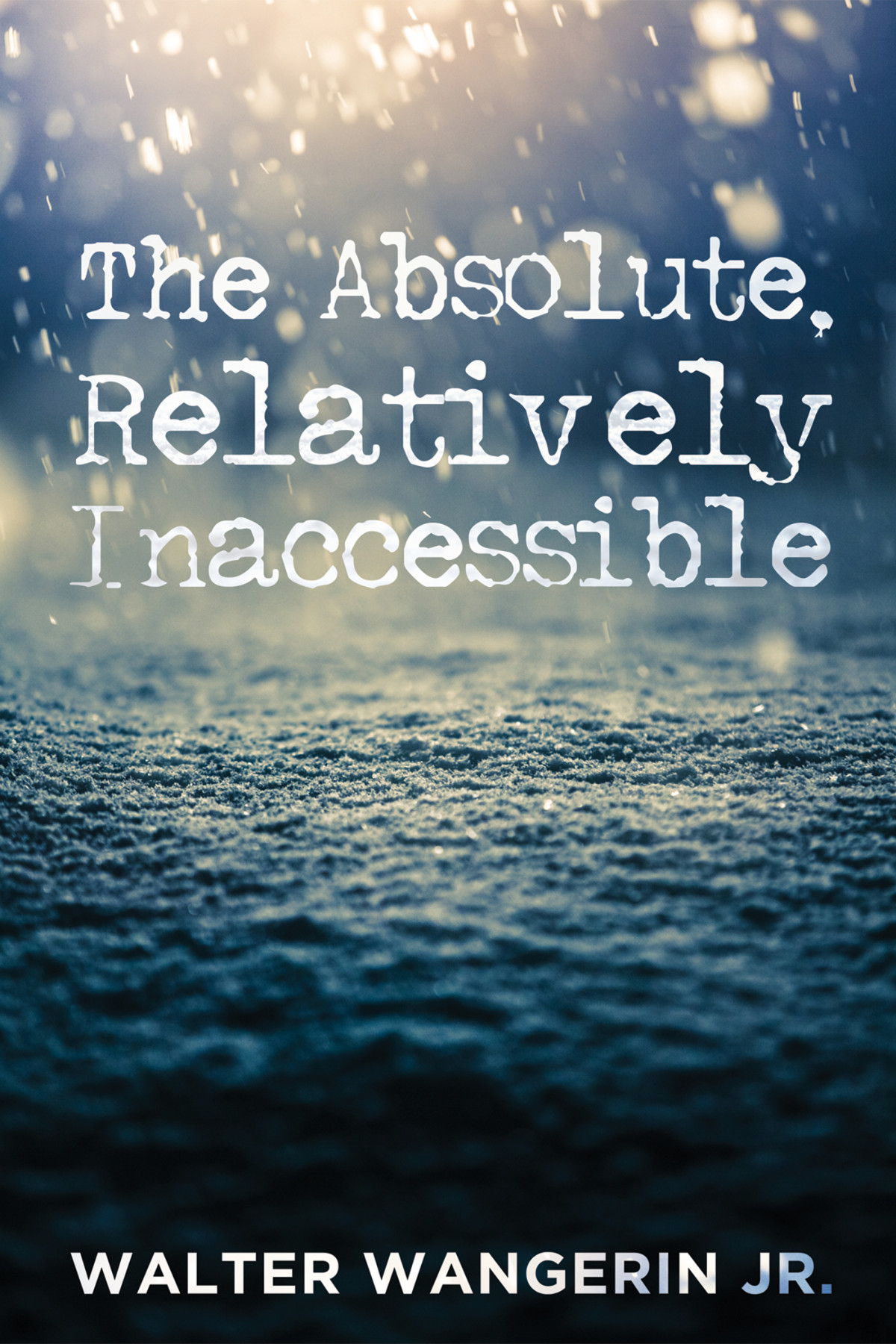 The Absolute Relatively Inaccessible Walter Wangerin Jr