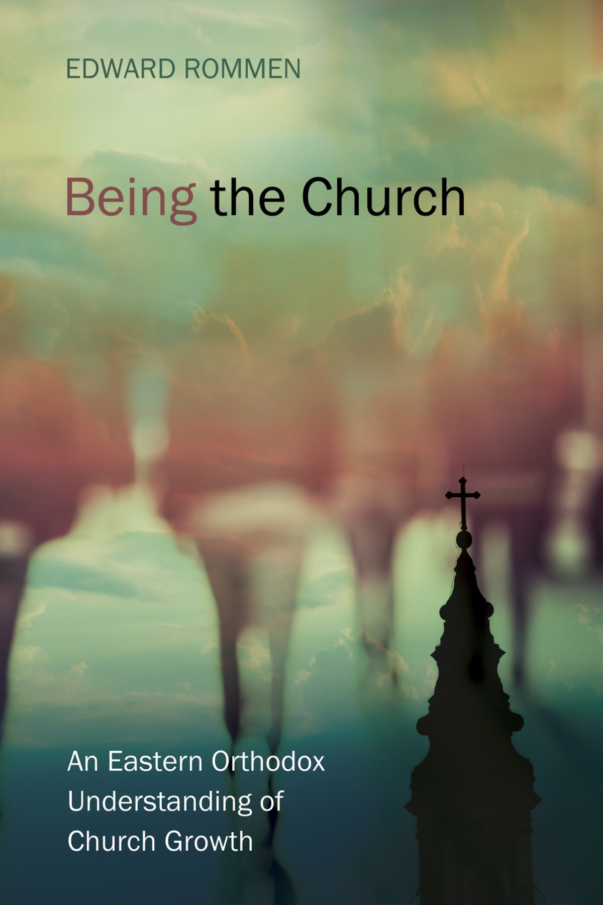 Being The Church Edward Rommen