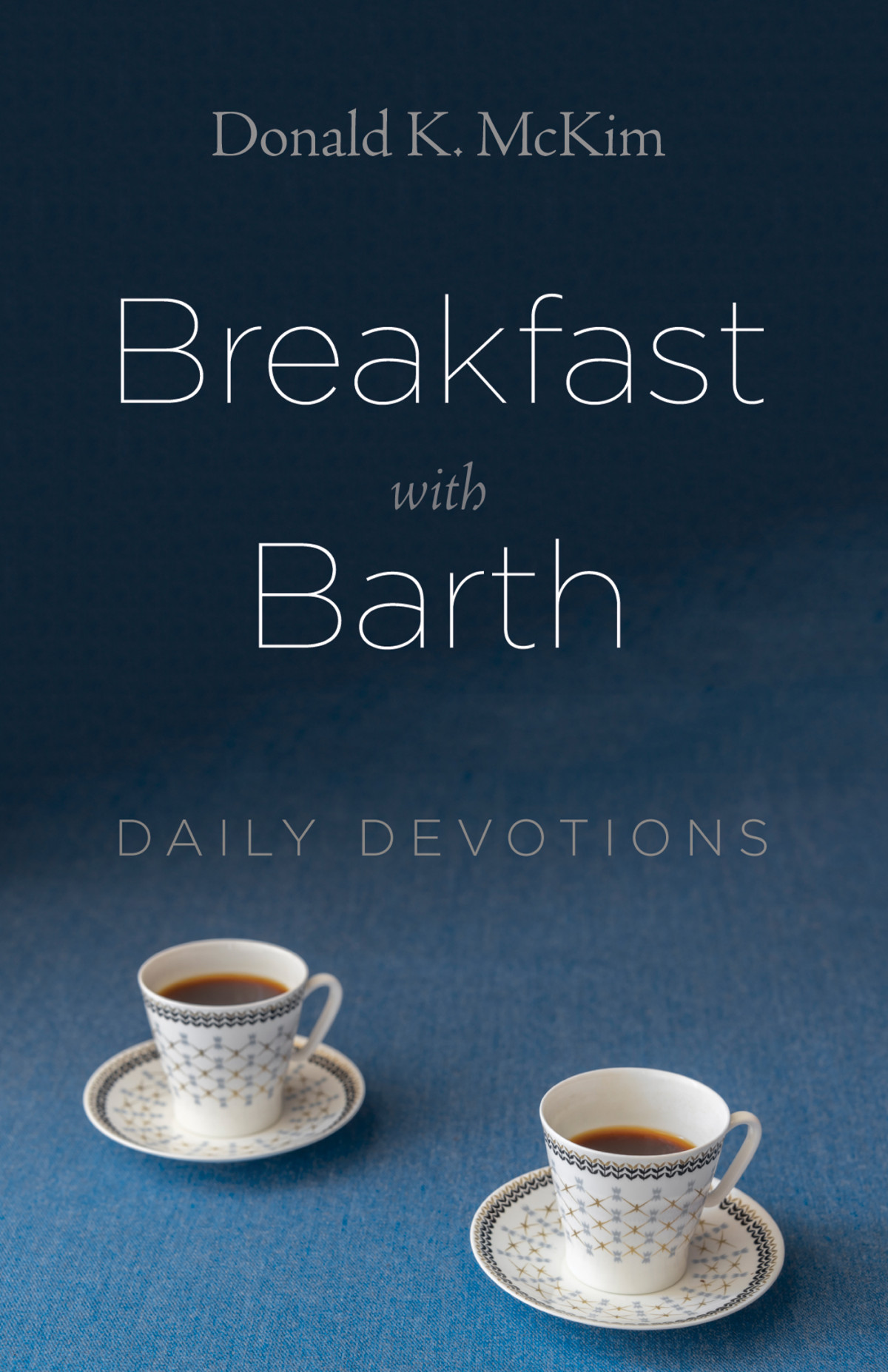 Breakfast With Barth Donald K Mckim