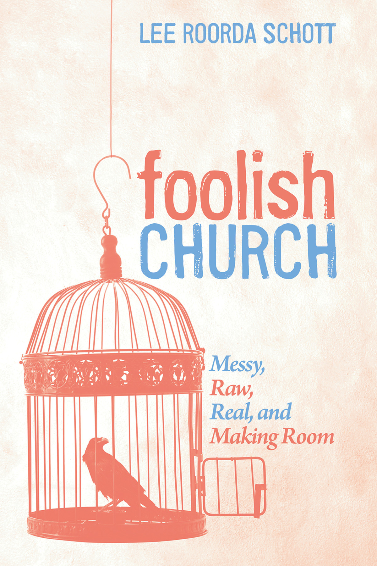 Foolish Church Lee Roorda Schott