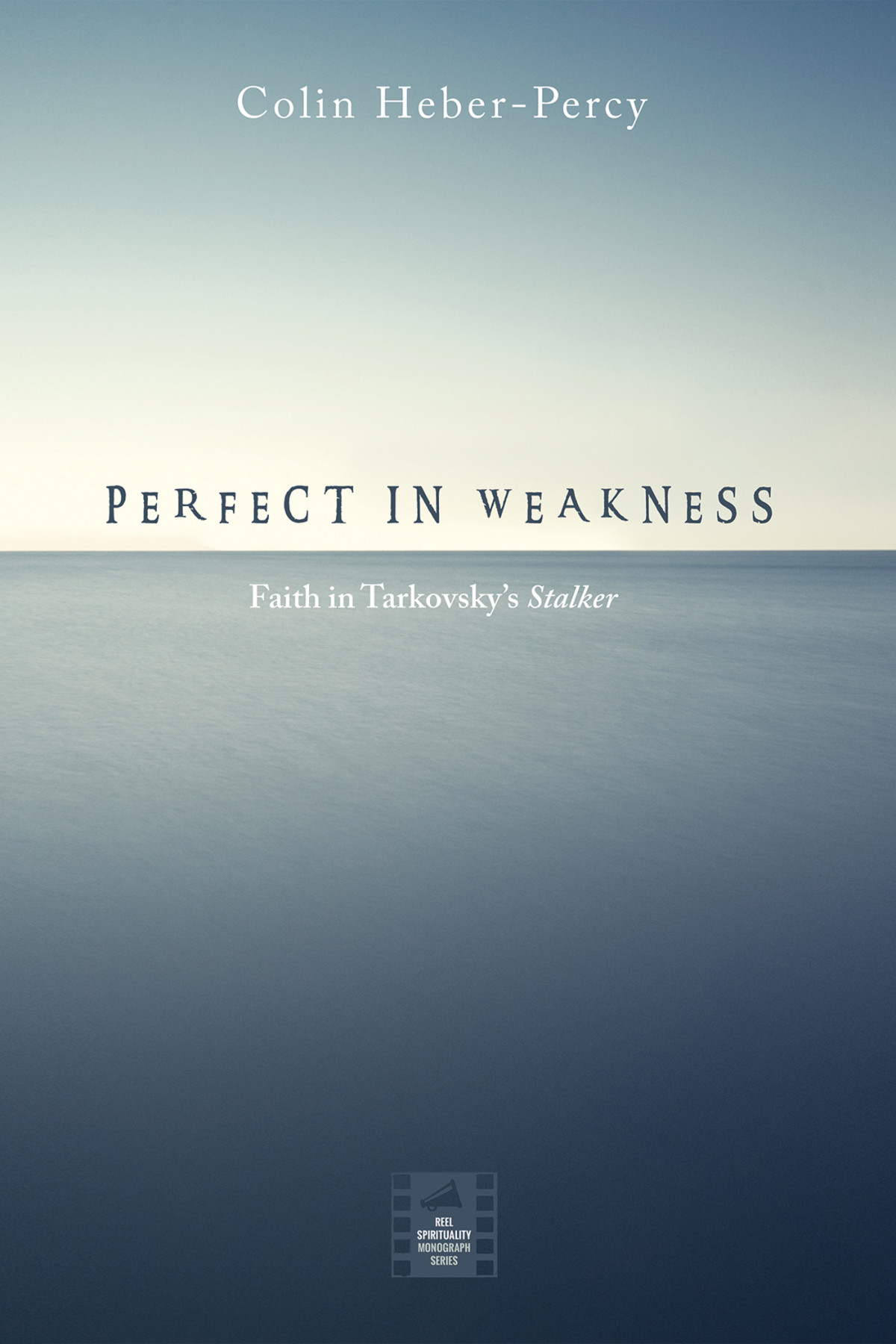 Perfect In Weakness Colin Heberpercy