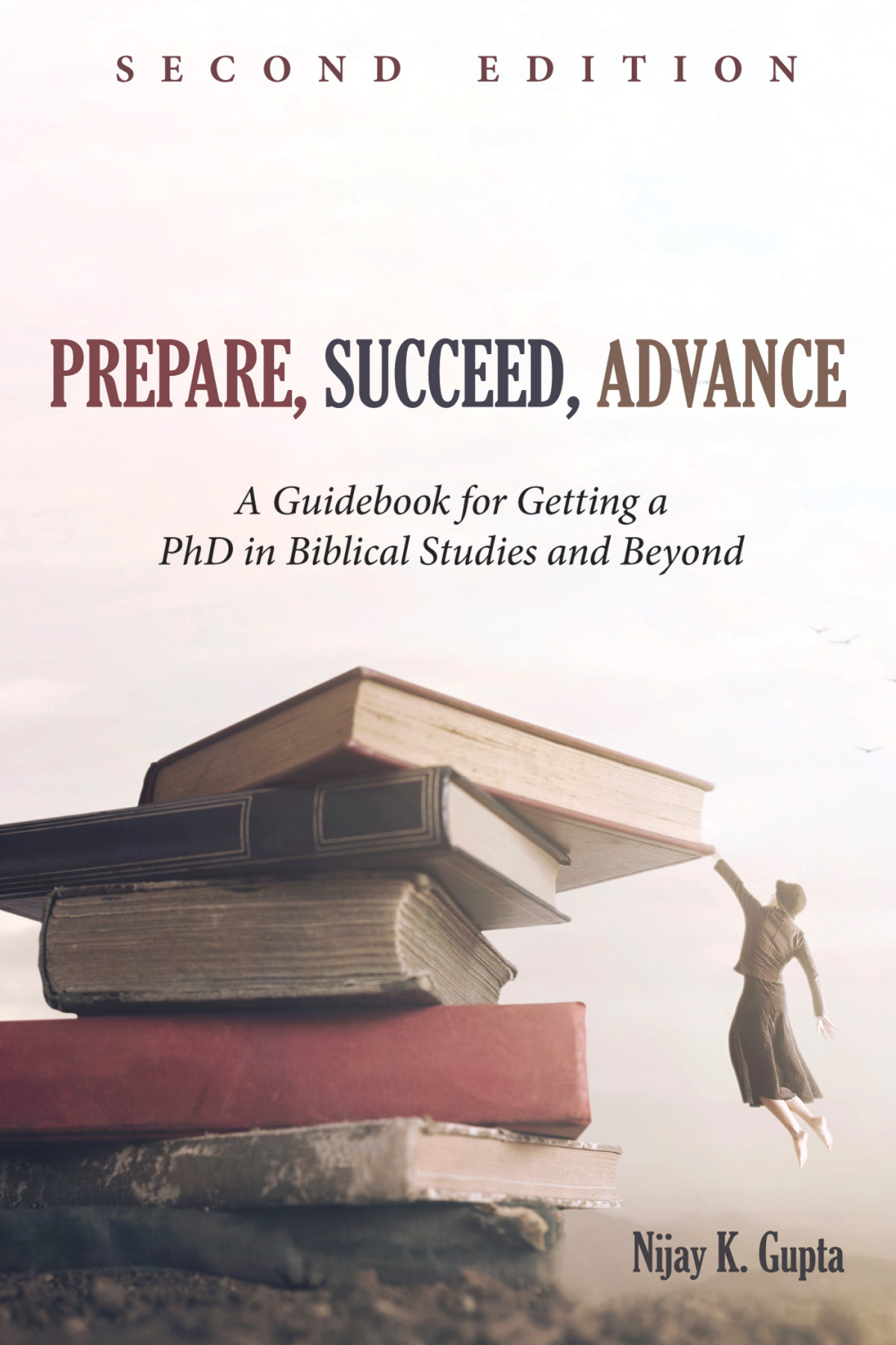 Prepare Succeed Advance Second Edition Nijay K Gupta