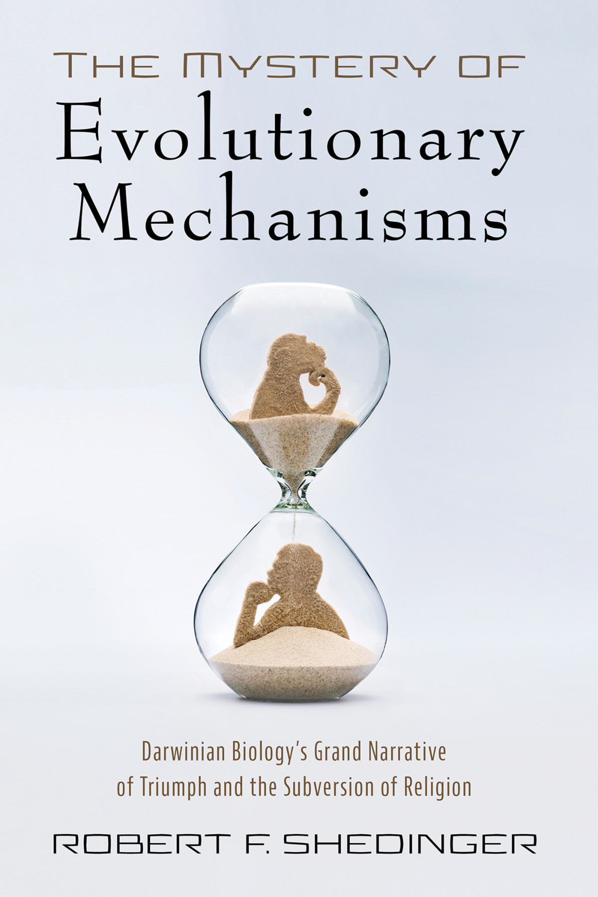 The Mystery Of Evolutionary Mechanisms Robert F Shedinger