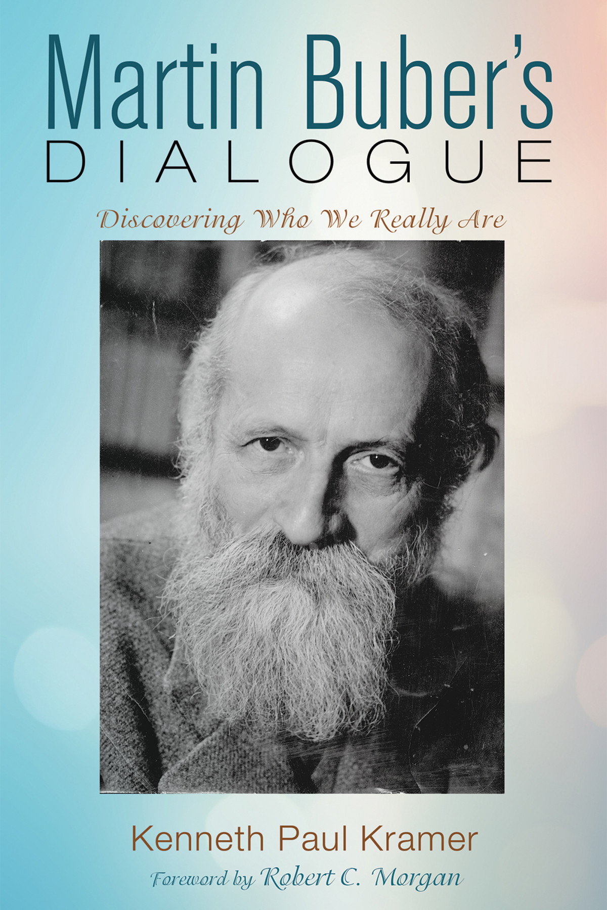 Martin Bubers Dialogue Kenneth Paul Kramer