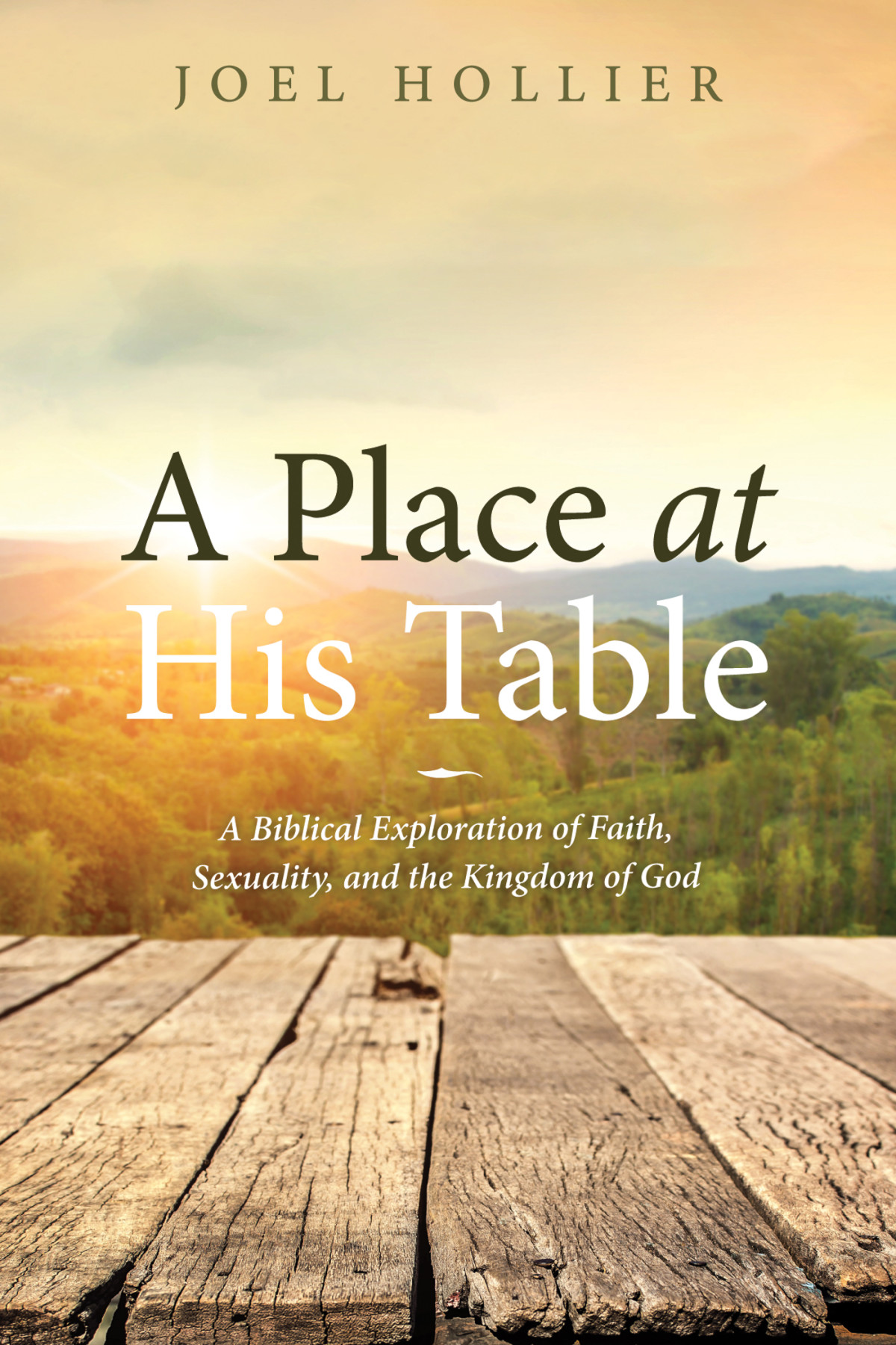 A Place At His Table Joel Hollier