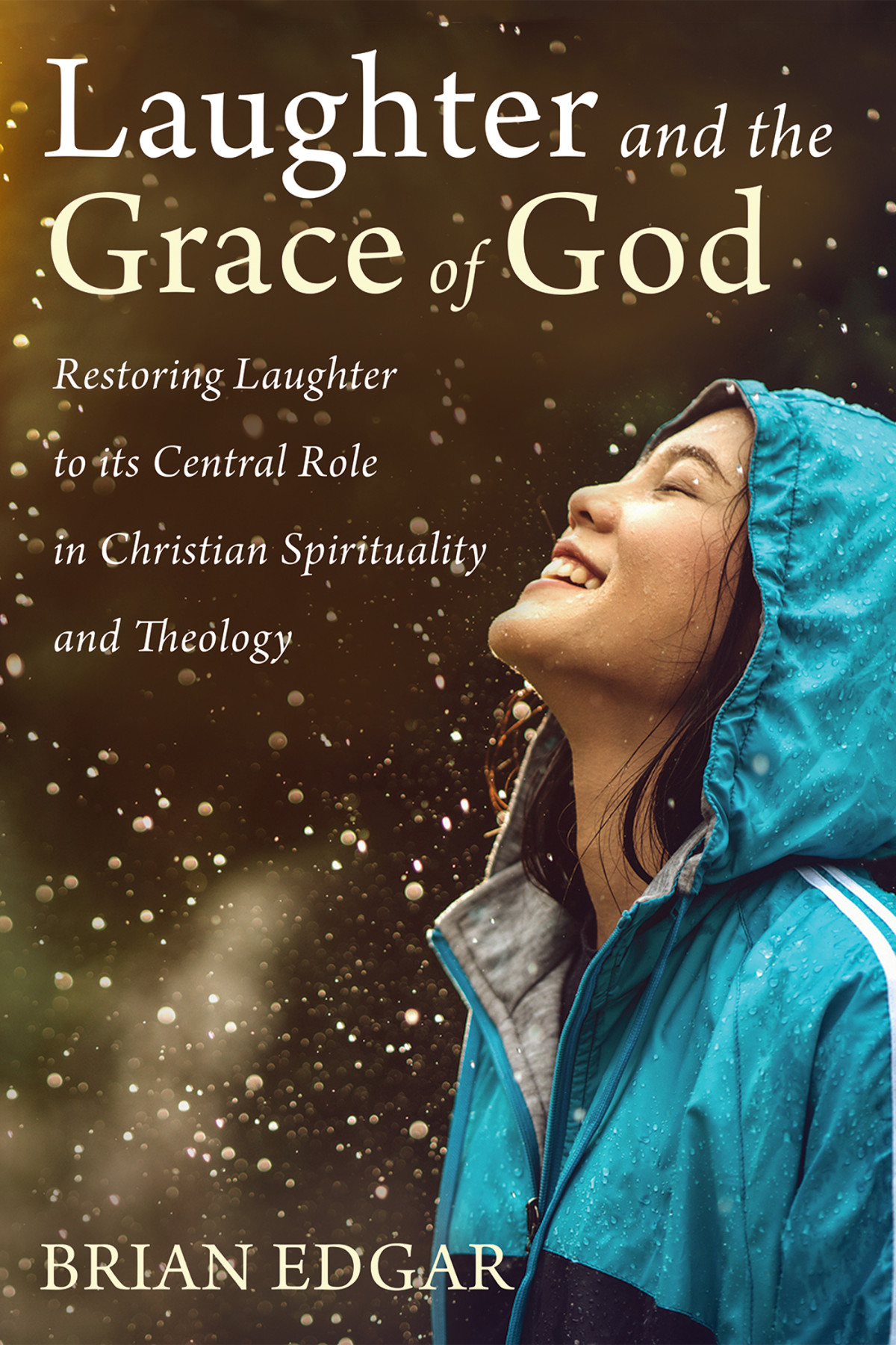 Laughter And The Grace Of God Brian Edgar