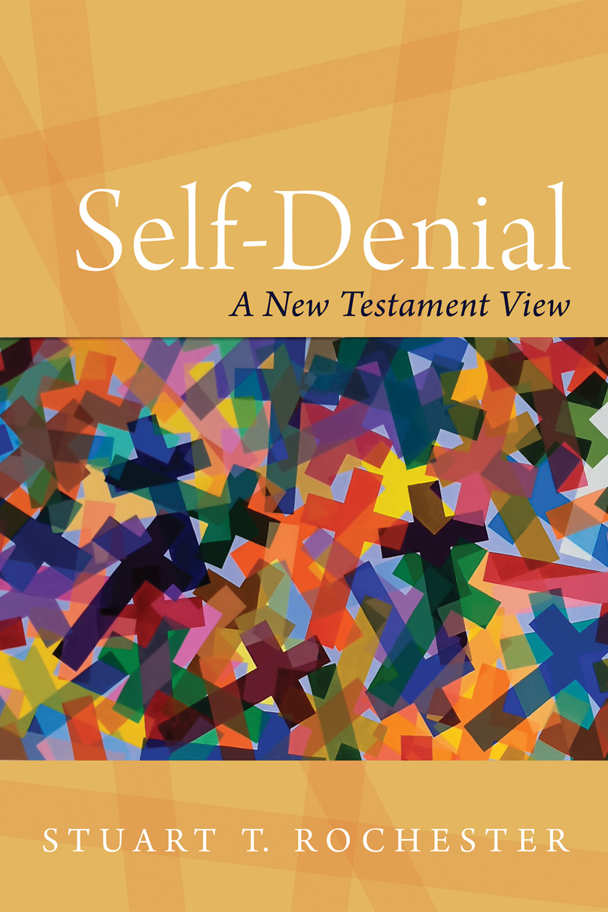Selfdenial Stuart T Rochester