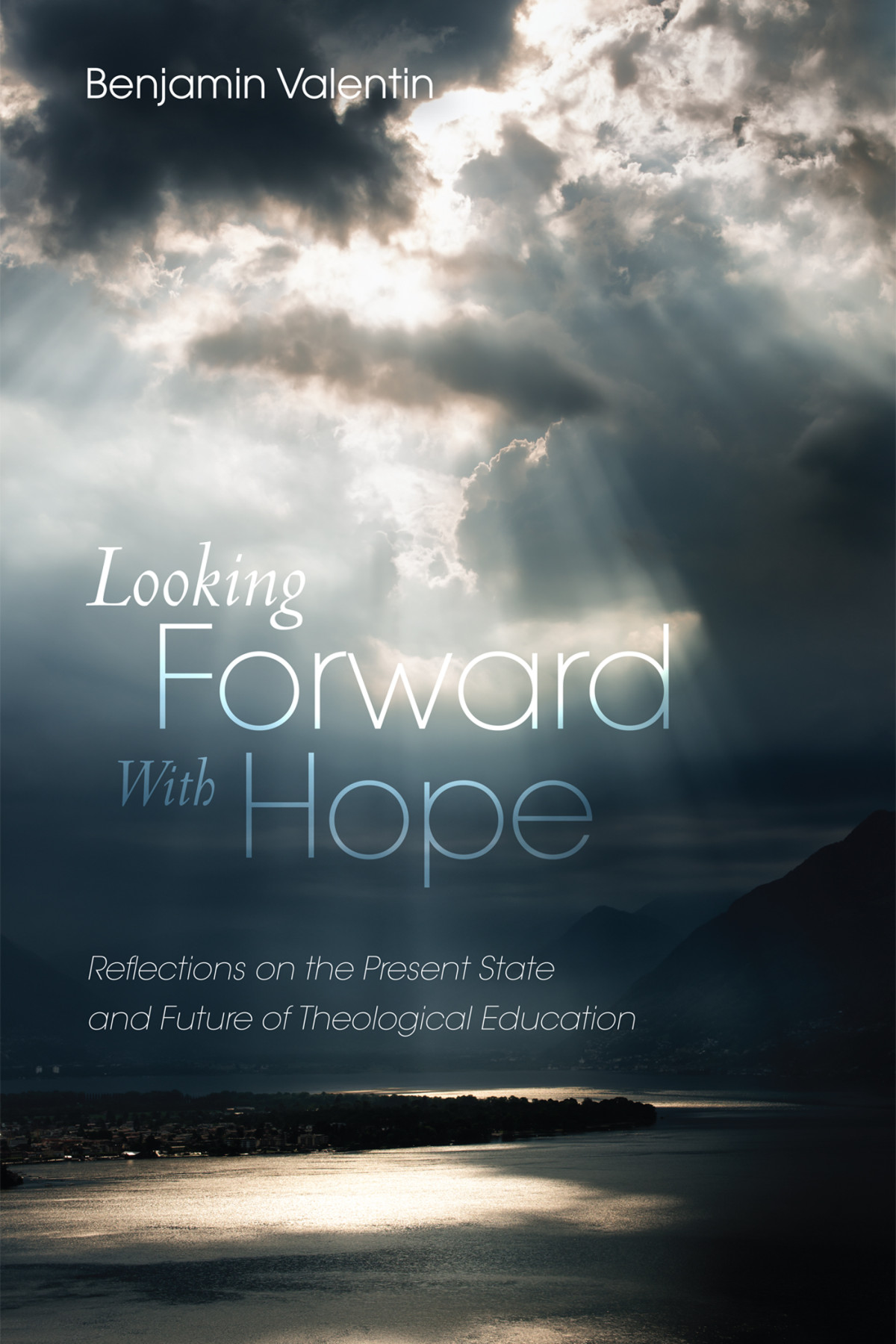 Looking Forward With Hope Benjamin Valentin