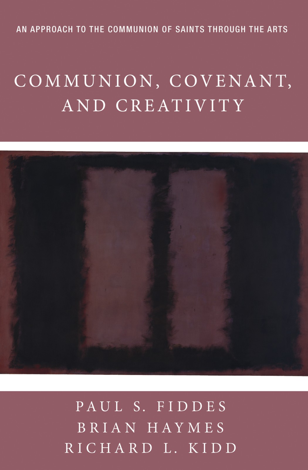 Communion Covenant And Creativity Brian Haymesrichard L Kiddpaul S Fiddes