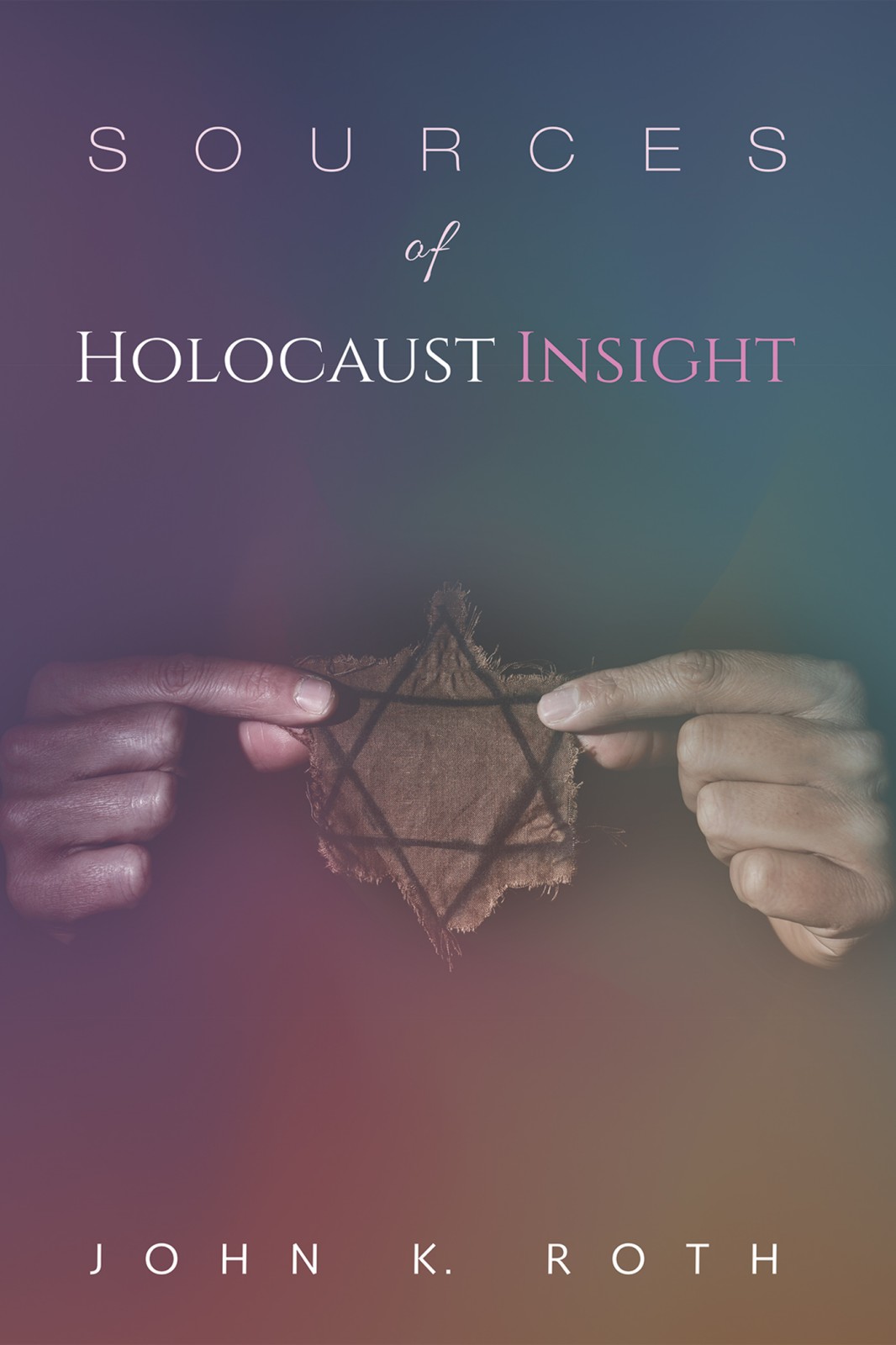 Sources Of Holocaust Insight John K Roth