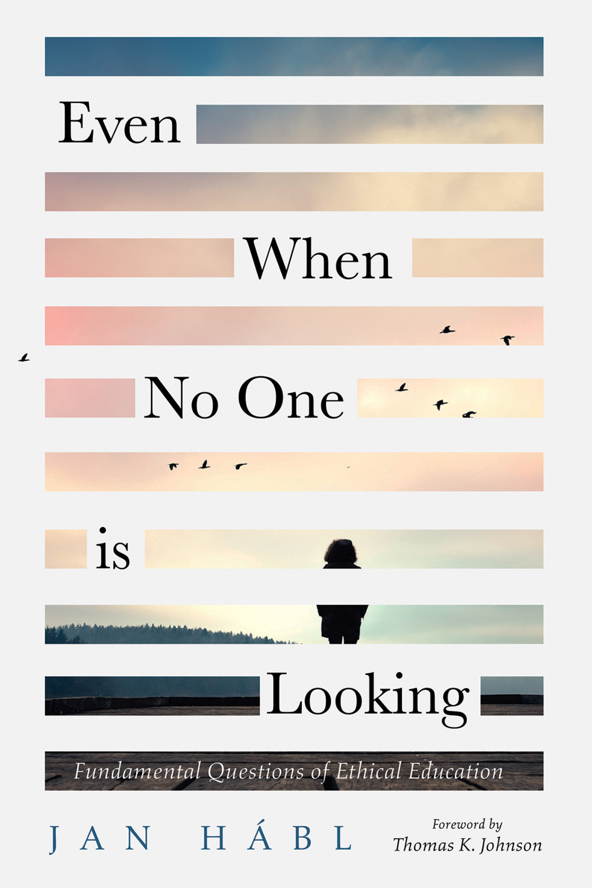 Even When No One Is Looking Jan Hbl
