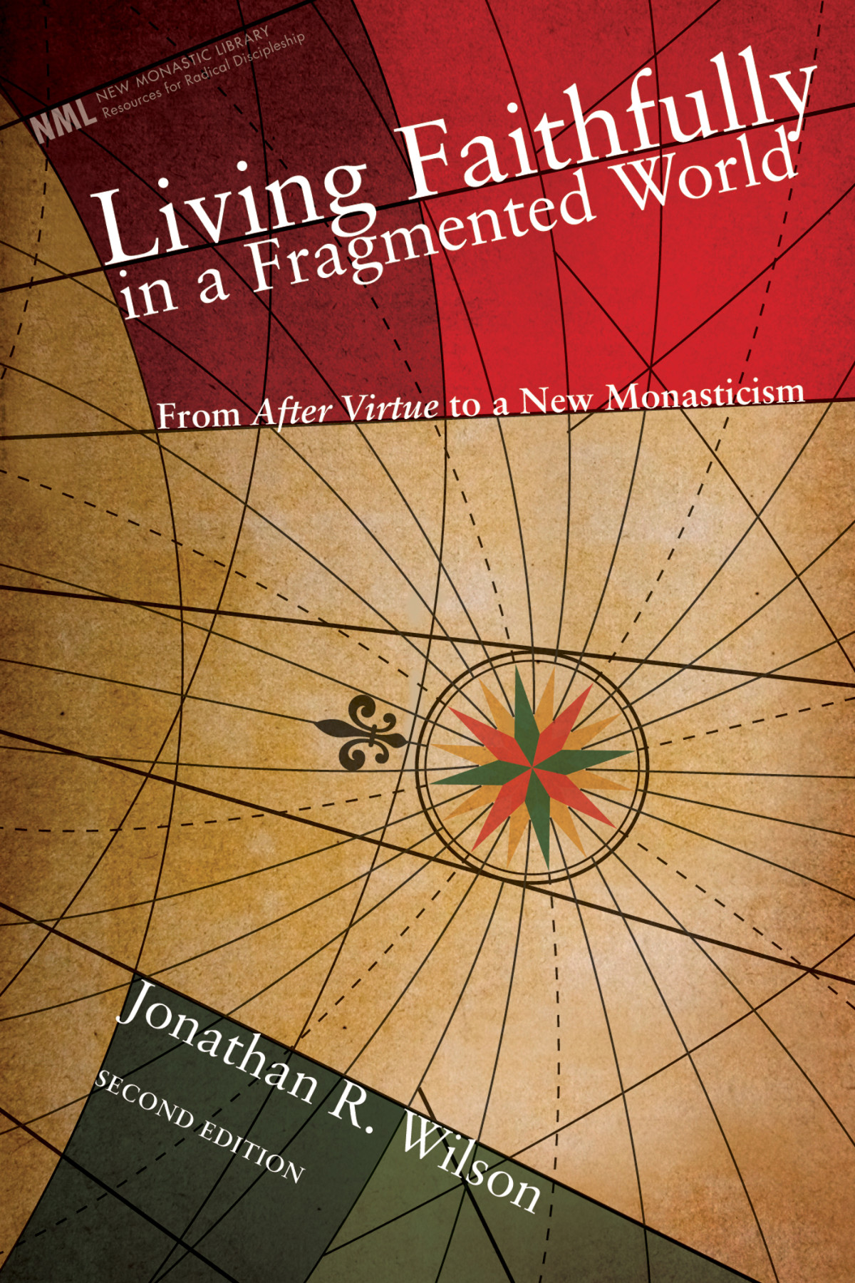Living Faithfully In A Fragmented World Second Edition Jonathan R Wilson