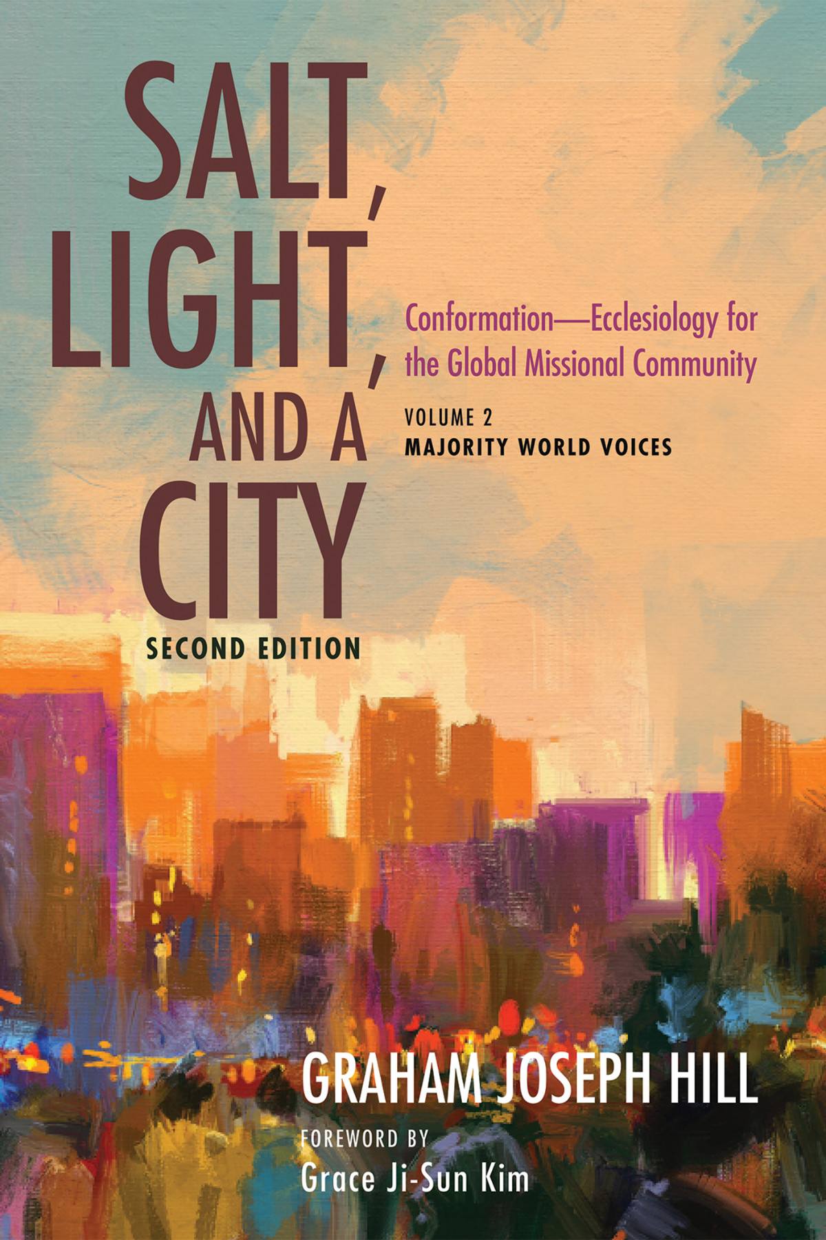 Salt Light And A City Second Edition Graham Joseph Hill