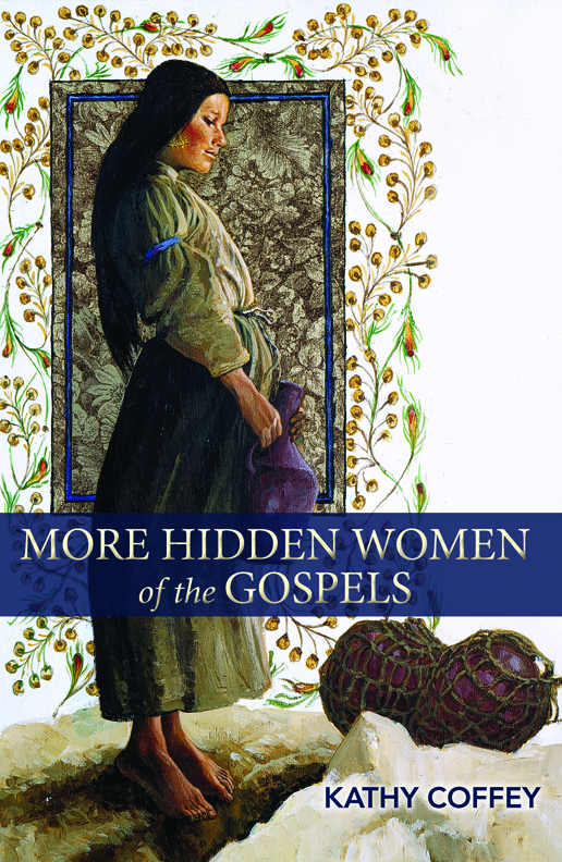 More Hidden Women Of The Gospels Kathy Coffey