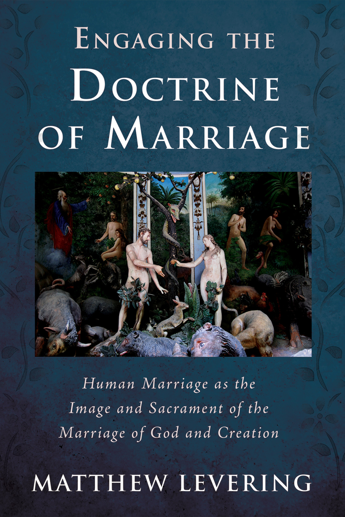 Engaging The Doctrine Of Marriage Matthew Levering