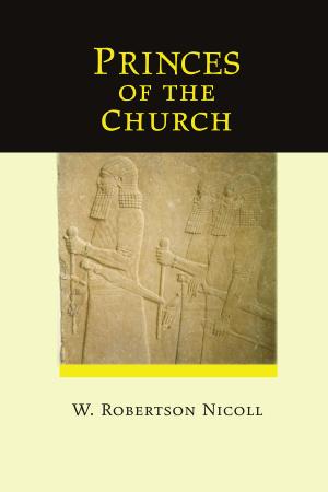 Princes Of The Church W Robertson Nicoll