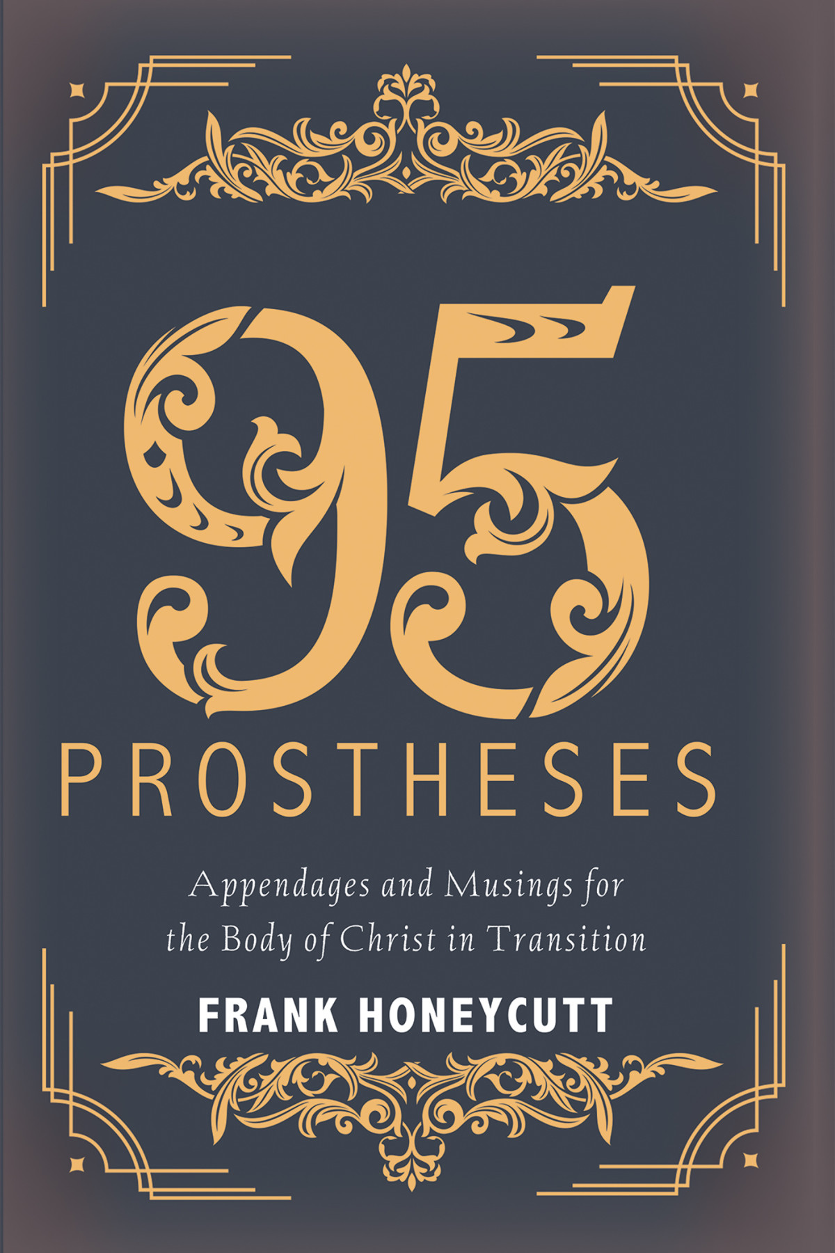 95 Prostheses Frank G Honeycutt