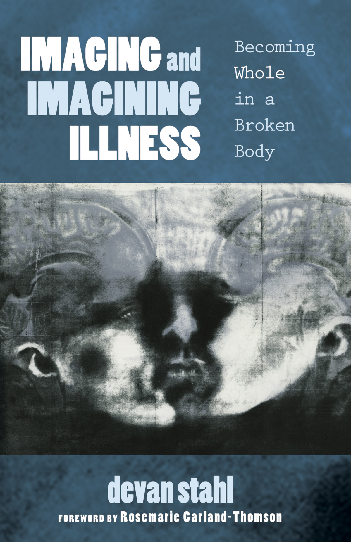 Imaging And Imagining Illness Devan Stahl