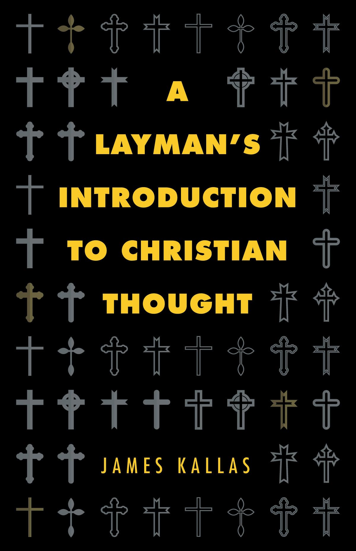 A Laymans Introduction To Christian Thought James Kallas