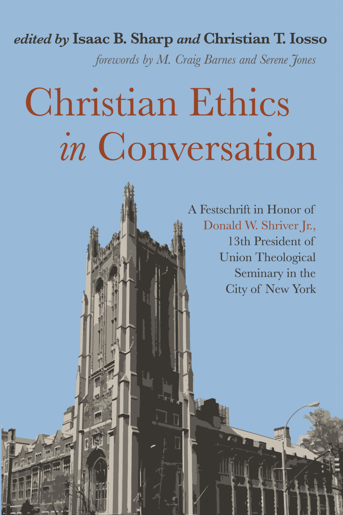 Christian Ethics In Conversation Isaac B Sharpchristian T Iosso
