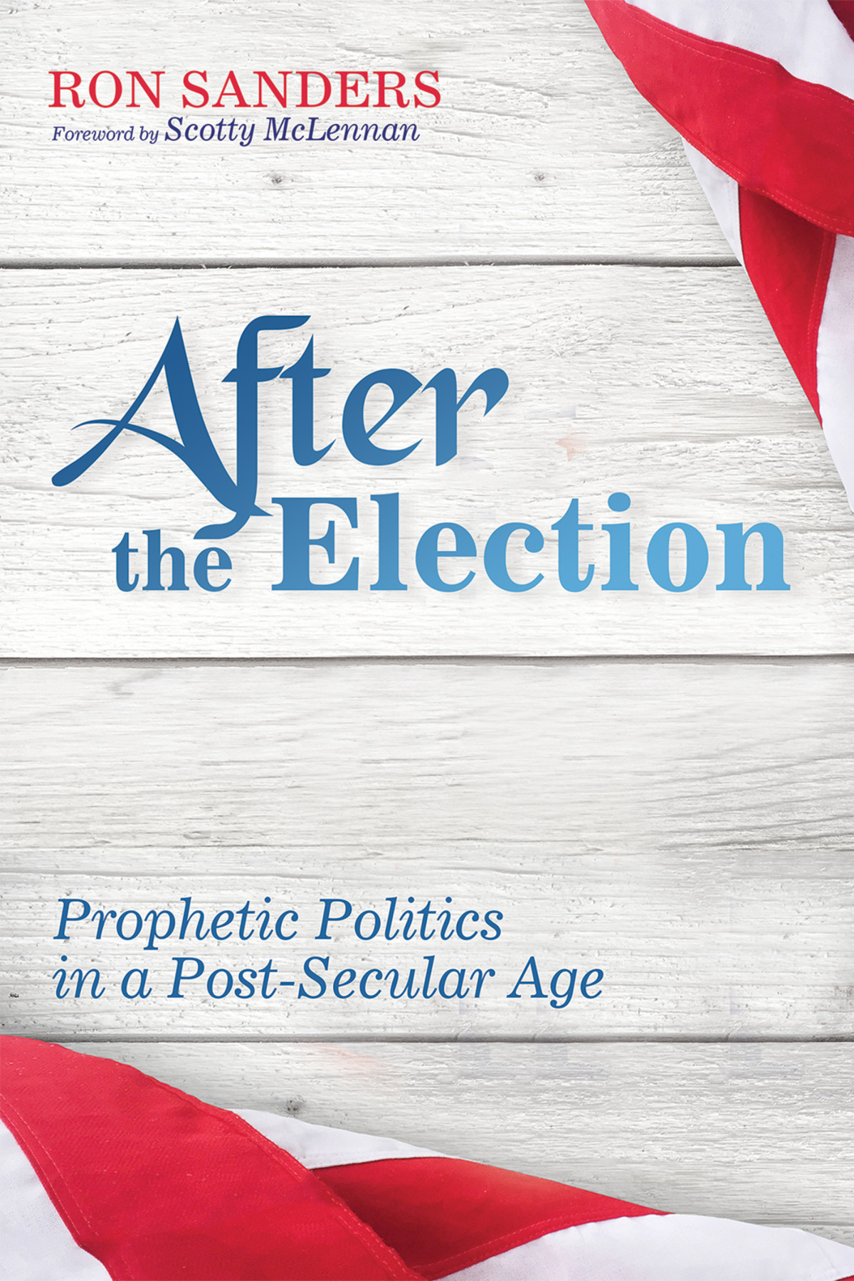 After The Election Ron Scott Sanders