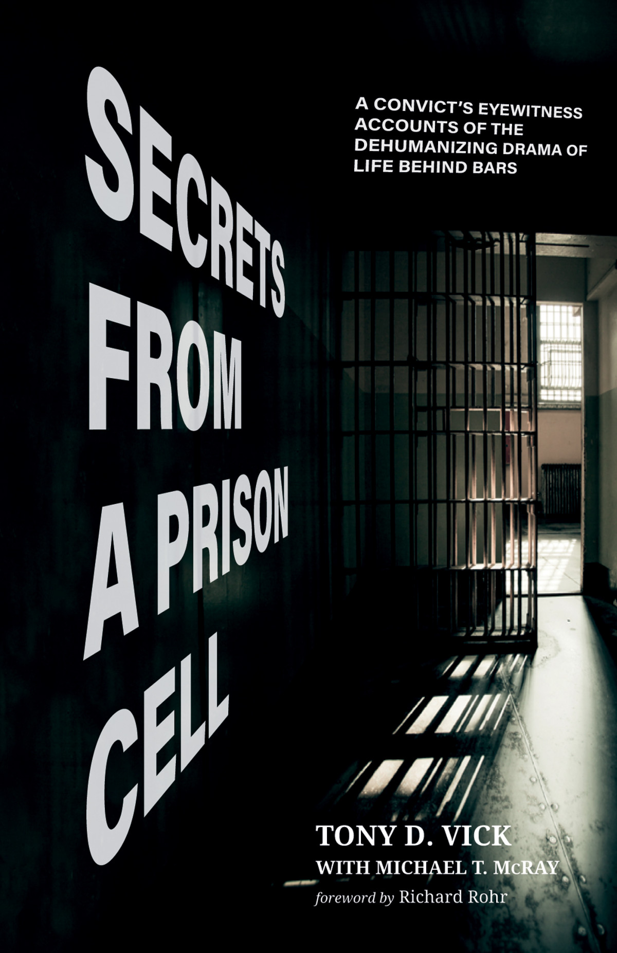 Secrets From A Prison Cell Tony D Vickmichael T Mcray