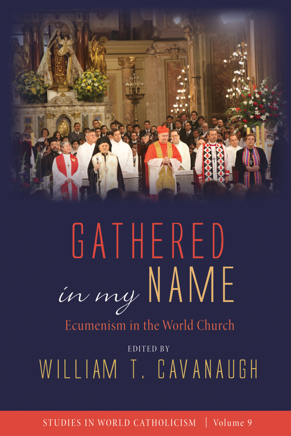 Gathered In My Name William T Cavanaugh