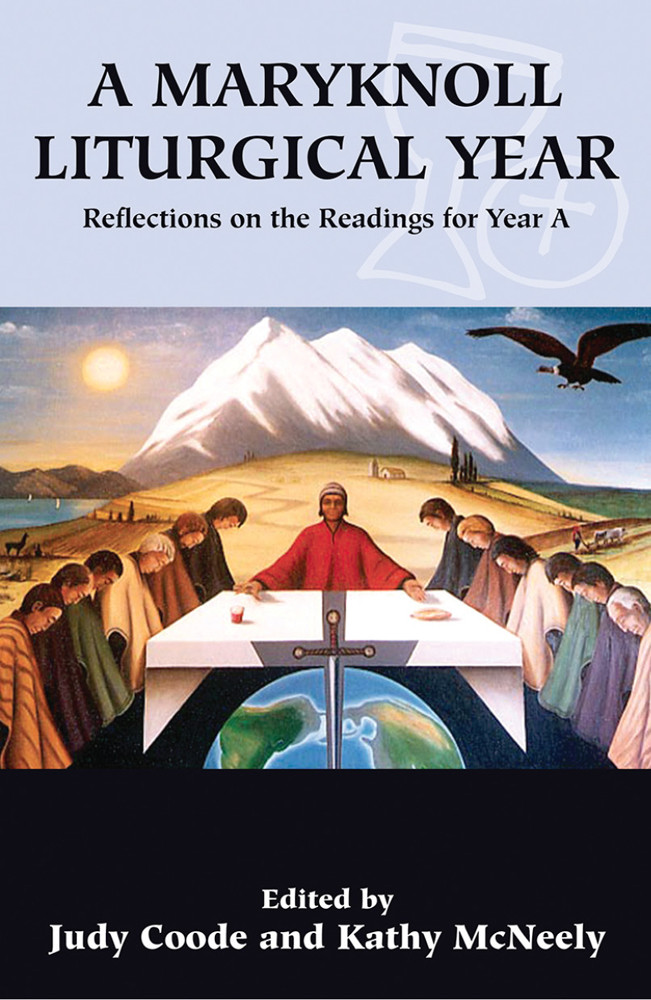 A Maryknoll Liturgical Year Reflections On The Readings For Year A Coode