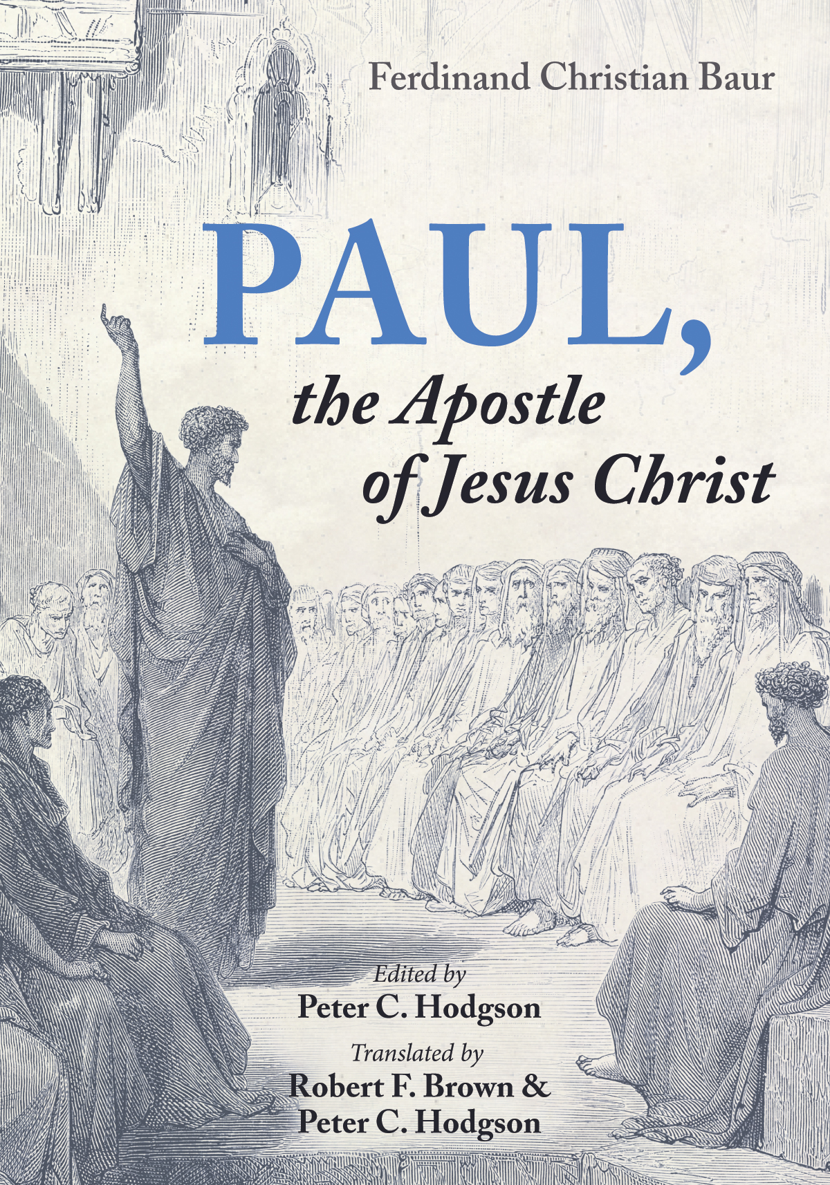 Paul The Apostle Of Jesus Christ Ferdinand Christian Baurpeter C Hodgson