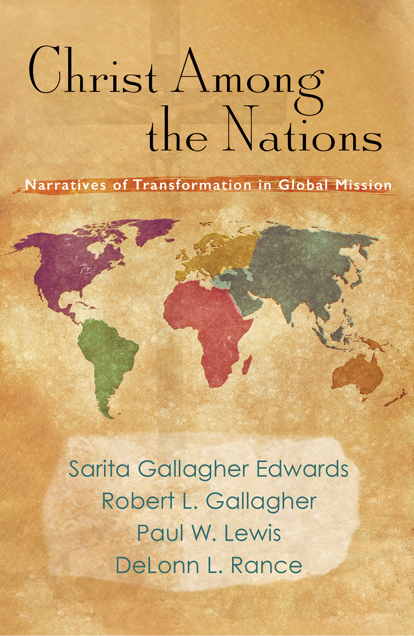 Christ Among The Nations Narratives Of Transformation In Global Mission Edwards