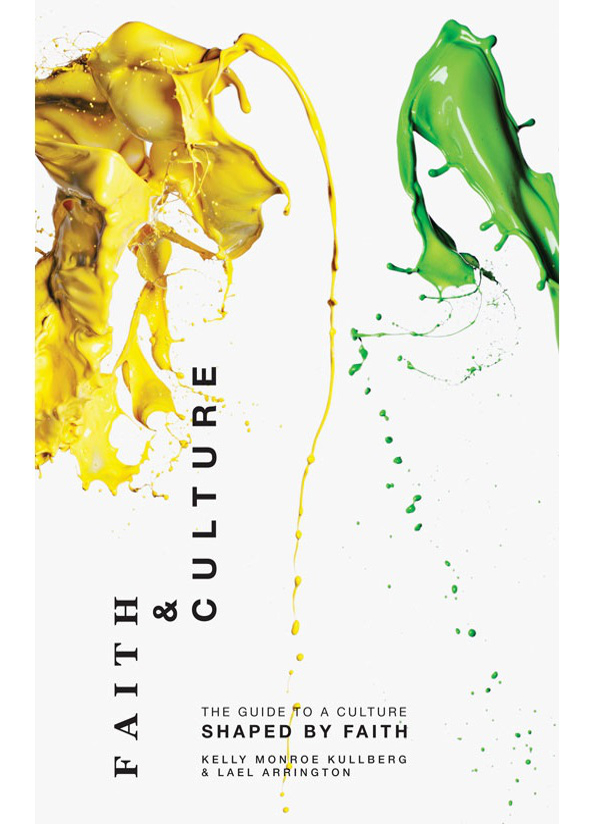 Faith And Culture Kelly Monroe Kullberglael Arrington Lael Arrington