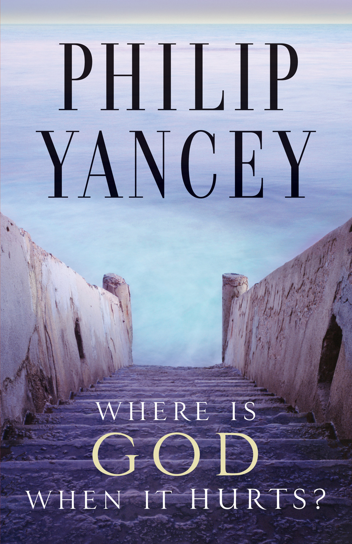 Where Is God When It Hurts Philip Yancey