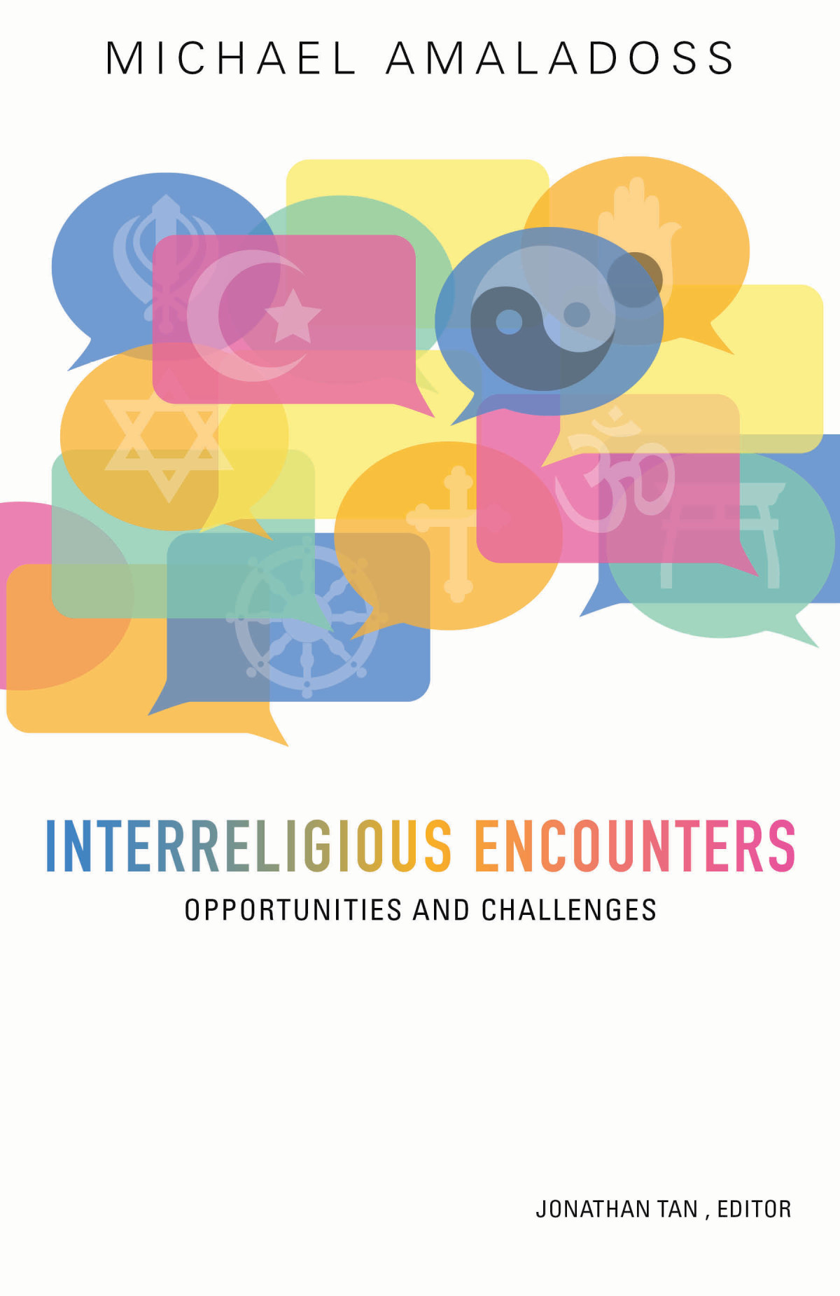 Interreligious Encounters Opportunities And Challenges Amaladoss