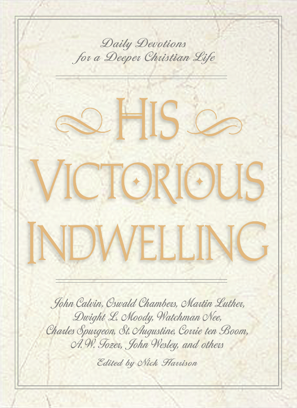 His Victorious Indwelling Nick Harrison